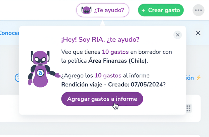 Imagen que  muestra, a la asistente virtual RIA muestra el siguiente mensaje:  "¡Hey! Soy RIA, ¿te ayudo? Veo que tienes 10 gastos en borrador con la política Área Finanzas (Chile). ¿Agrego los 10 gastos al informe Rendición viaje - Creado: 07/05/2024