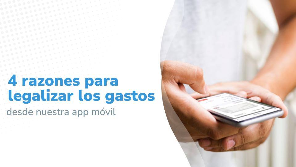 Imagen que dice '4 razones para legalizar los gastos desde nuestra app móvil', acompañado de una fotografía de primer plano de una persona sosteniendo un teléfono móvil con la aplicación de Rindegastos abierta. La imagen sugiere la comodidad y eficiencia de legalizar gastos a través de la aplicación móvil.