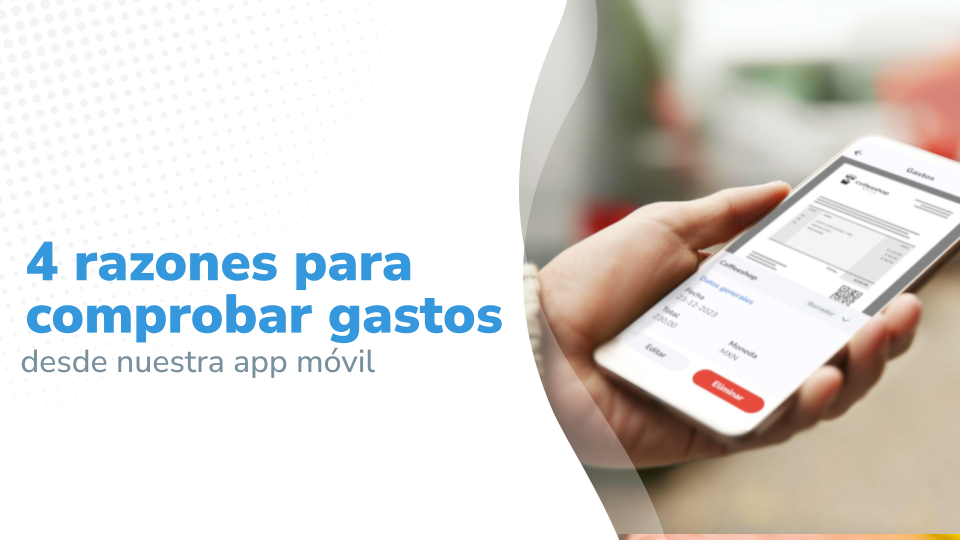 Imagen que dice '4 razones para comprobar gastos desde nuestra app móvil', junto a una imagen de una persona sosteniendo un teléfono móvil con la aplicación de Rindegastos abierta. La imagen sugiere la eficiencia y comodidad de utilizar la aplicación para la gestión de gastos