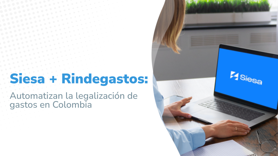 Imagen titulada "Siesa + Rindegastos: Automatizan la legalización de gastos en Colombia". A la izquierda, texto destacado sobre fondo blanco; a la derecha, mujer usando laptop con el logo de Siesa en pantalla.